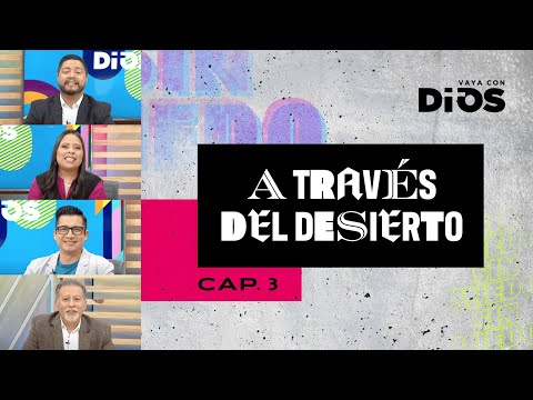 VayaconDiosEp. 767 - A través del desierto 3
