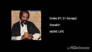 Drake - Sneakin&#39; (Ft. 21 Savage) (Audio)