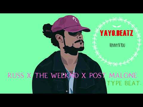 [FREE] Russ X The Weeknd X Post Malone Type Beat. "Henny N You" Free Type Beat October 2017