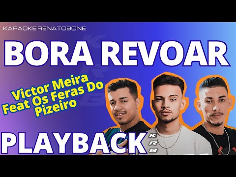 BORA REVOAR - Victor Meira Feat Os Feras Do Pizeiro - PLAYBACK DEMONSTRAÇÃO