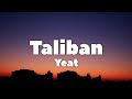 Yeat - Taliban (Lyrics)