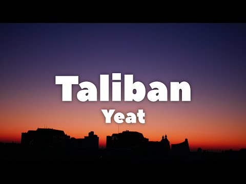 Yeat - Taliban (Lyrics)