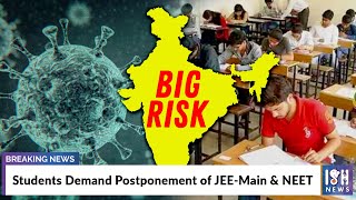 Students Demand Postponement of JEE-Main & NEET