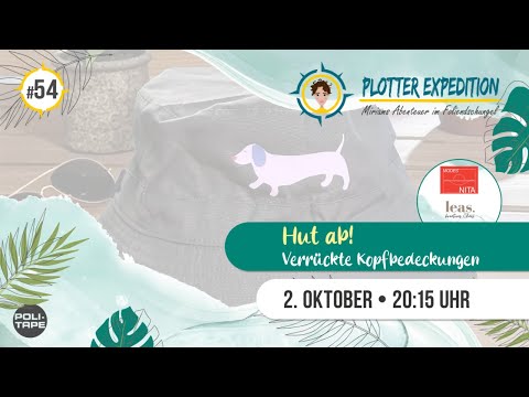 Plotter Expedition #54 - Hut ab! Verrückte Kopfbedeckungen