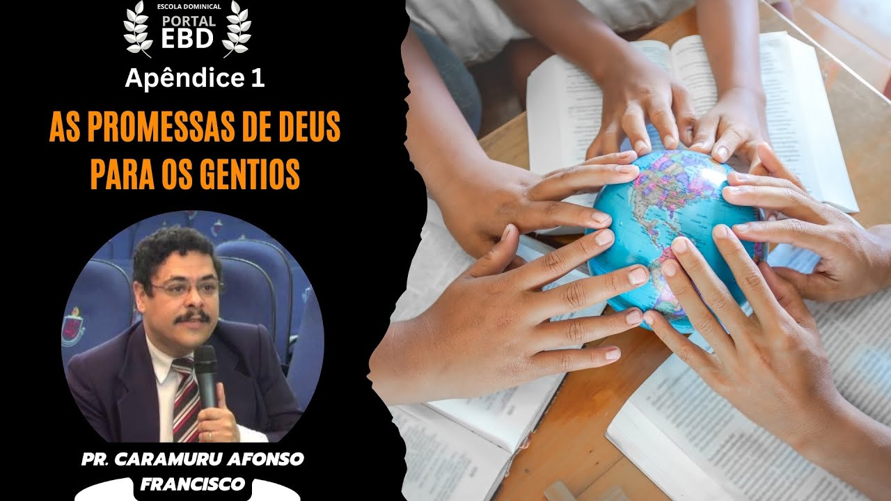 Apêndice 1 – As promessas de deus para os gentios - 4º Trimestre de 2024 - CPAD