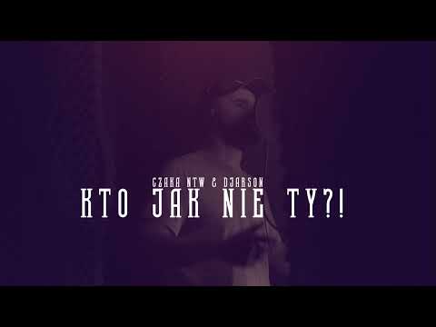 Czaka NTW & DjArson - Kto jak nie Ty?!
