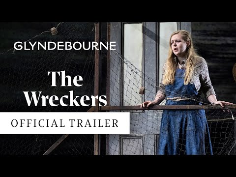 The Wreckers | Official trailer | Glyndebourne