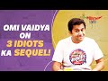 Omi Vaidya Revealed About 3 Idiots' Sequel 👀| Aamir Khan | R. Madhavan | Sharman Joshi