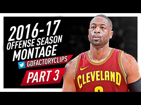 Dwyane Wade Offense Highlights Montage 2016/2017 (Part 3) - Welcome to Cleveland Cavaliers!