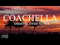 Sarkodie Coachella Lyrics Ft Kwesi Arthur