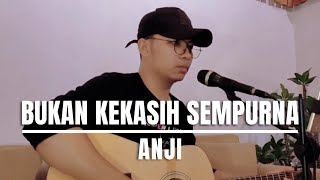 Download lagu BUKAN KEKASIH SEMPURNA - ANJI (LIVE COVER MAS-AL) mp3
