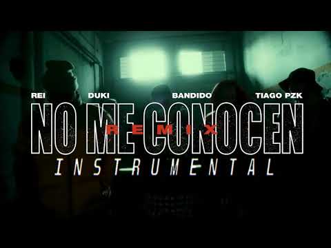 [INSTRUMENTAL] NO ME CONOCEN (REMIX) - BANDIDO, DUKI, REI, TIAGO PZK