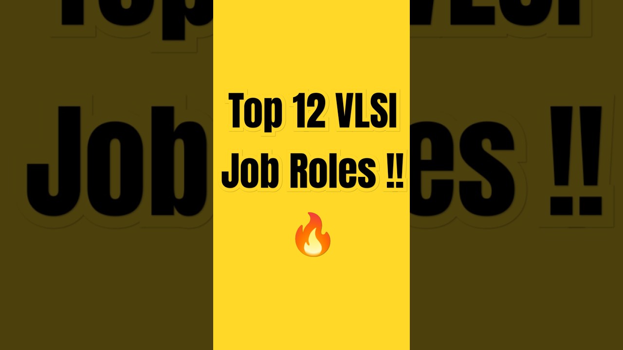 Top 12 VLSI Job Roles Explained! 💡💻 | VLSI Career Paths
