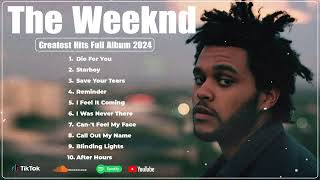 The Weeknd Greatest Hits Popular Songs - Top Song This Week 2024