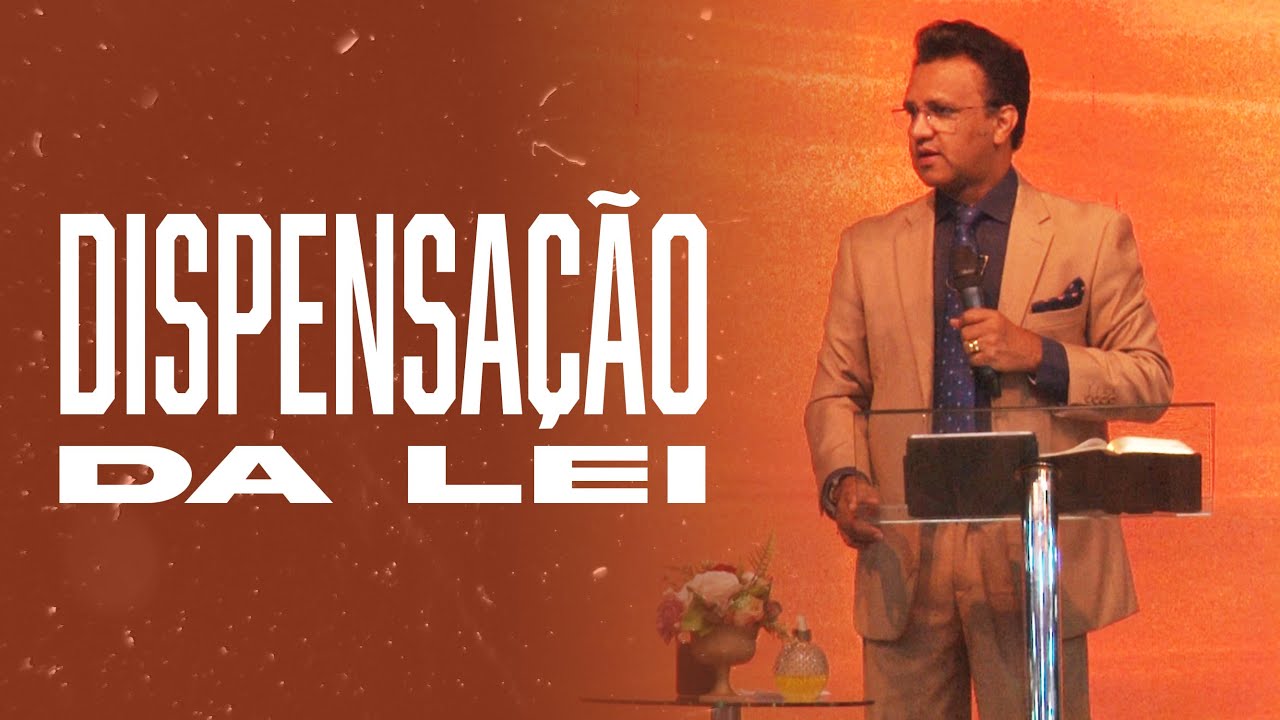 Dispensação da Lei (As 7 Dispensações e as Alianças de Deus) | Pr. Josué Brandão