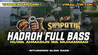 Download lagu HADROH FULL BASS • HUWA AHMADUN WA MUHAMMAD STYLE SIMPATIK • SHOLAWAT VIRAL TIKTOK TERBARU 2025 mp3