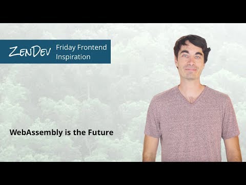 Friday Frontend Inspiration: WebAssembly Is The Future