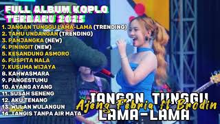 Download lagu JANGAN TUNGGU LAMA-LAMA - AJENG FEBRIA FT BRODIN FULL ALBUM TERBARU DANGDUT KOPLO TERBARU 2026 mp3
