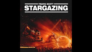 Travis Scott - STARGAZING (ASTROFEST 2019 VERSION) (MIKE DEAN VERSION)