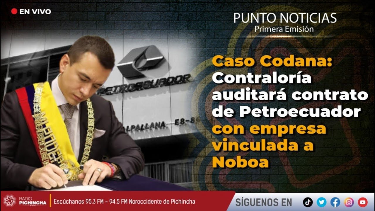 🔴 #EnVIVO | Caso Codana: Contraloría auditará contrato de Petroecuador con empresa vinculada a Noboa