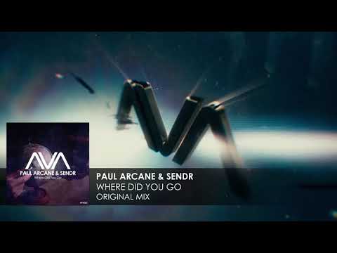 Paul Arcane & Sendr - Where Did You Go