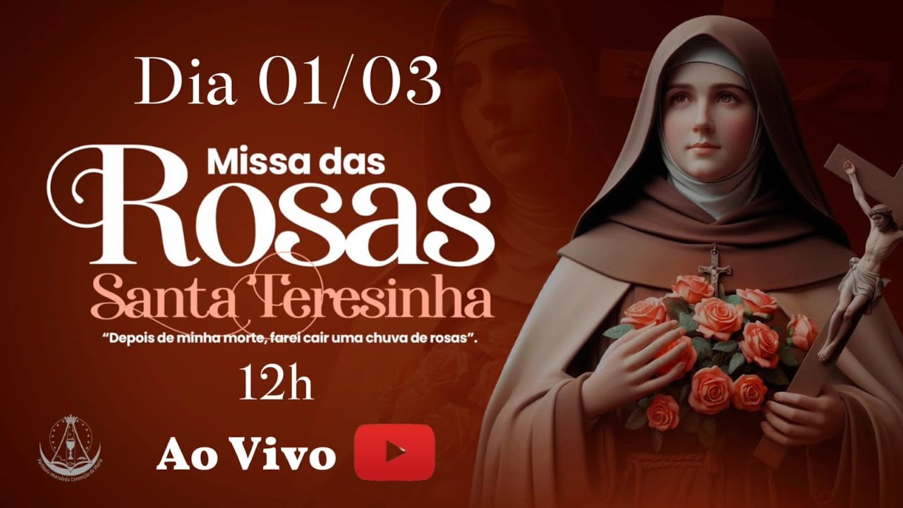 MISSA DAS ROSAS DE SANTA TERESINHA | 12H - 01/03/2025 @imaculadaconceicaodemaria