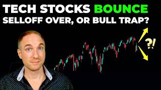 Tech Stocks BOUNCE - Selloff Over, or Bull Trap?