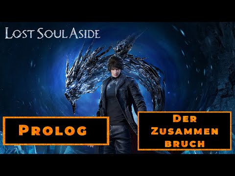 Lost Soul Aside 04 Prolog | Der Zusammenbruch | Komplettlösung Deutsch Walkthrough