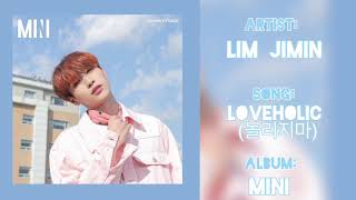 Lim Jimin - Loveholic (놀리지마) [Audio]