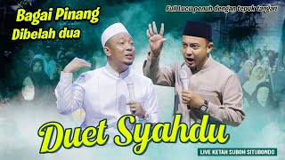 Download lagu Perdana di Jawa !! Duwet Syahdu || KH. Musleh Adnan Vs Lora Aak || live Ketah - Suboh mp3