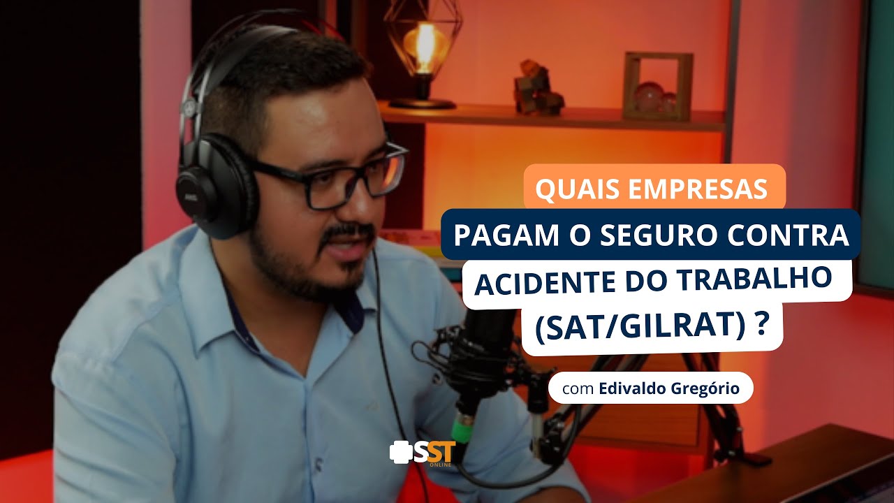 Quais empresas pagam o Seguro de Acidente do Trabalho (SAT/GILRAT)