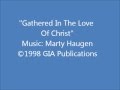 Gathered In The Love Of Christ - Haugen (Celebration Series)