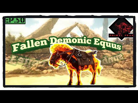 ARK:survival evolved🔥 Fallen Demonic Equus Taming Omg 🔥 Primal Fear EP.50