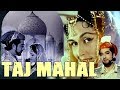 Taj Mahal 1963 Full Hindi Movie Pradeep Kumar Bina Rai Veena Rehman Jeevan Jabeen Jalil