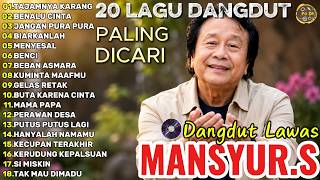 Download lagu Mansyur S Full Album Terbaik || Lagu Dangdut Terbaik Mansyur S - Dangdut Lawas Nostalgia mp3 Download lagu Mansyur S Full Album Terbaik || Lagu Dangdut Terbaik Mansyur S - Dangdut Lawas Nostalgia mp3