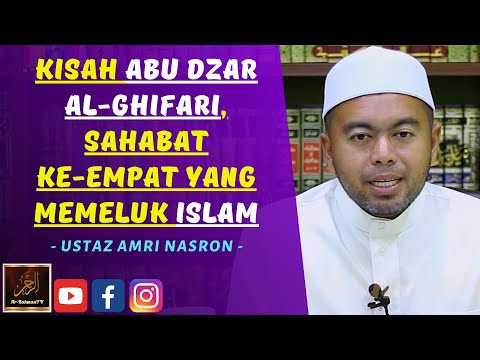 Ustaz Amri Nasron - KISAH ABU DZAR AL GHIFARI, SAHABAT KE-EMPAT YANG MEMELUK ISLAM
