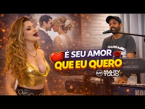 MARY e TÚLIO - É Seu Amor Que Eu Quero (cover)