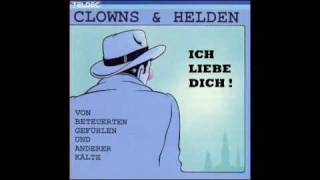 Clowns und Helden - Ich Liebe Dich