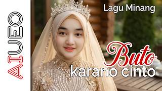 Download lagu AISYAH DEWI - BUTO KARANO CINTO mp3 Download lagu AISYAH DEWI - BUTO KARANO CINTO mp3