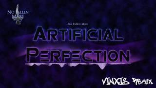 No Fallen Mare - Artificial Perfection (VINXIS Night Owl Remix)