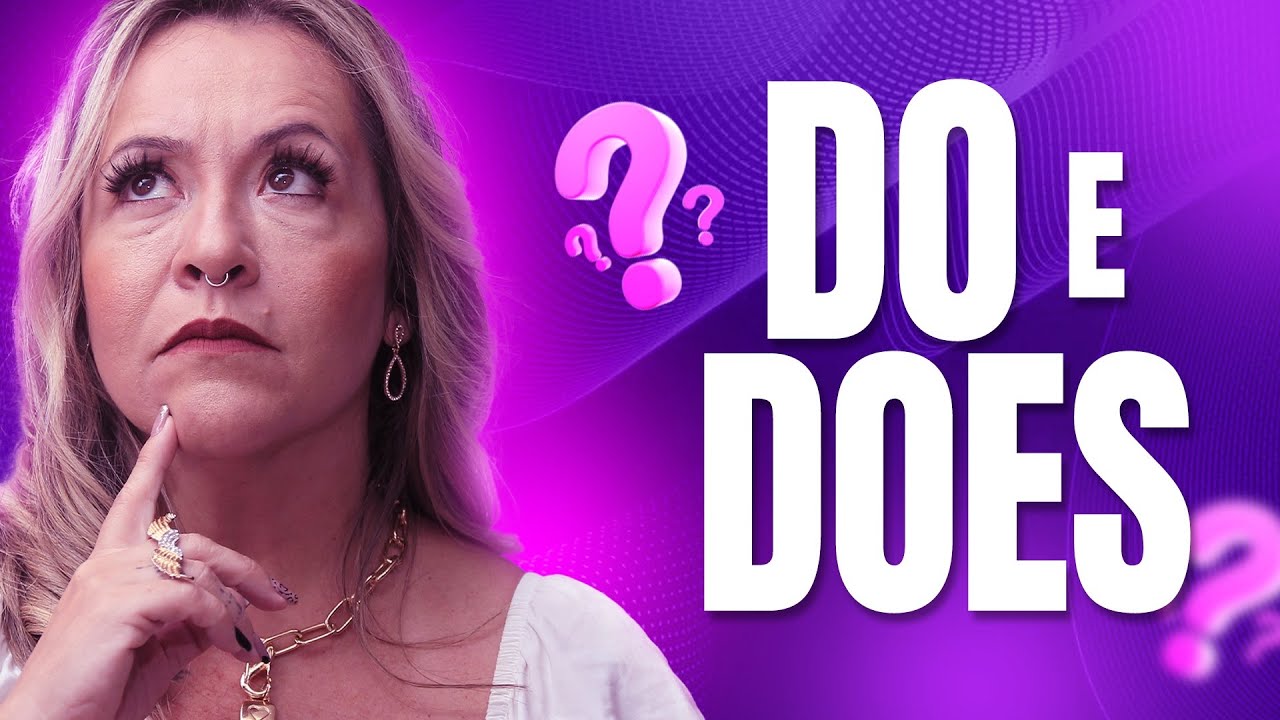 DO e DOES | Aprendendo a Usar o Simple Present