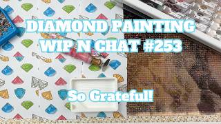 Buckle Up, This One's A Doozy Of A Ramble!! | Diamond Painting WIP n Chat 253