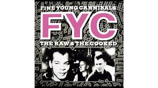 Fine Young Cannibals - As Hard As It Is