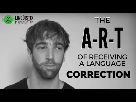 The ART of Receiving a Language Correction [Linguistix]