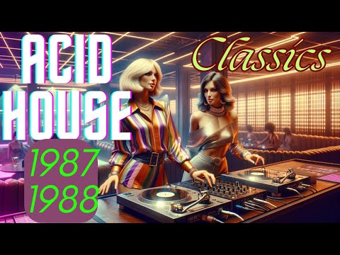 House Classics - Acid House 1987-1988 (Adeva, Frankie Knuckles, Inner City, Todd Terry, Marrs, etc.)