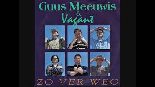 Zo ver weg / Guus Meeuwis &amp; Vagant.