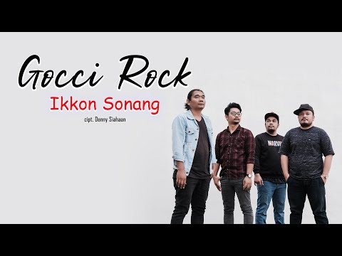 GOCCI ROCK - Ikkon Sonang (Official Video)