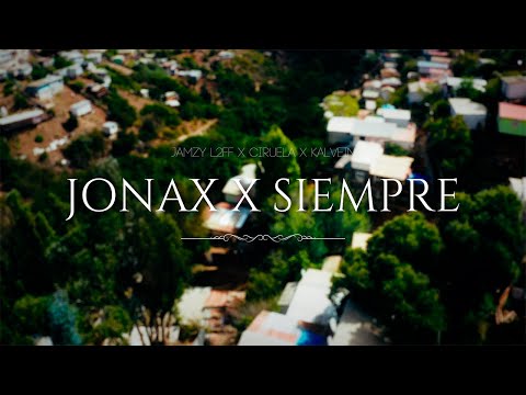 @JamzyL2F, Ciruela & Kalvein L2F - Jonax X Siempre (Video Oficial)