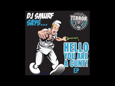 DJ Smurf - You Are A Kernt