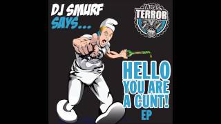 DJ Smurf - You Are A Kernt